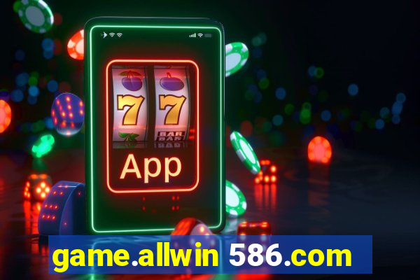 game.allwin 586.com